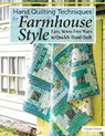 Hand Quilting Techniques for Farmhouse Style - Carolyn Forster - 9781947163928