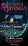 Weekend Getaway - Tom Deady - 9781947227026