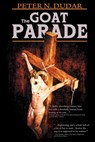 The Goat Parade - Peter N. Dudar - 9781947227064