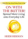 On With The Butter - Heidi Herman - 9781947233034