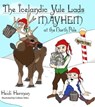 The Icelandic Yule Lads Mayhem at the North Pole - Heidi Herman - 9781947233898