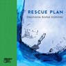 Rescue Plan - Stephanie Barbé Hammer - 9781947240100