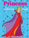 Princess Coloring Book - Dp Kids ; Princess Coloring Books - 9781947243347