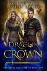 Dragon Crown - Ashley McLeo ; Kelly N. Jane - 9781947245440