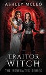 Traitor Witch - Ashley McLeo - 9781947245518