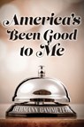 America's Been Good to Me - Hermann Gammeter - 9781947309647