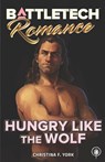 BattleTech: Hungry Like the Wolf - Christina F. York - 9781947335912