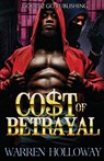 The Cost of Betrayal - Warren Holloway - 9781947340466