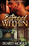 The Betrayal Within - Ernest Morris - 9781947340602