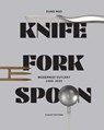Knife Fork Spoon: Modernist Cutlery 1900-2025 - Dung Ngo - 9781947359147