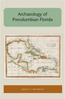 Archaeology of Precolumbian Florida - MILANICH,  Jerald T. - 9781947372702