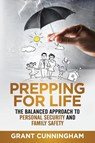 Prepping For Life - CUNNINGHAM,  Grant - 9781947404007