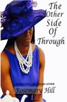 The Other Side of Through - Rosemary Hill - 9781947445130