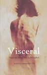 Visceral: Essays on Illness Not as Metaphor - Maia Dolphin-Krute - 9781947447264
