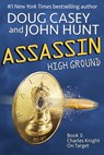 Assassin: Book 3 of the High Ground Novels - John Hunt - 9781947449091