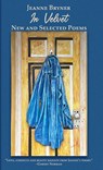 In Velvet: New and Selected Poems - Jeanne Bryner - 9781947504455