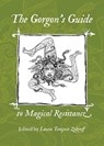 The Gorgon's Guide to Magical Resistance - Laura Tempest Zakroff - 9781947544437