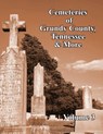 Cemeteries of Grundy County, Tennessee & More Volume 3 - Janelle Layne Taylor ; Joan Bishop Nasso - 9781947589810