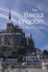 The Eternal Kingdom - F. W. Mattox ; John Mcray - 9781947622227