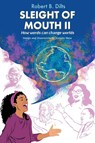 Sleight of Mouth Volume II - Robert Brian Dilts - 9781947629486