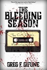 The Bleeding Season - Greg F Gifune - 9781947654259