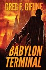 Babylon Terminal - Greg F Gifune - 9781947654488
