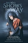 She Who Shows the Way - Christine Watkins - 9781947701120