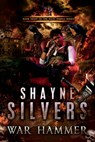 War Hammer - Shayne Silvers - 9781947709065