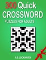 300 Quick Crossword Puzzles for Adults - A B Lockhaven - 9781947744936