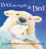 Eres un Regalo de Dios = God Gave Us You - Lisa Tawn Bergren - 9781947783034