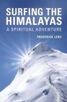 Surfing the Himalayas - Frederick Lenz - 9781947811010