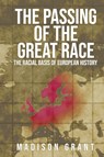 The Passing of the Great Race - Madison Grant - 9781947844995