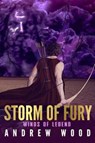 Storm of Fury, Winds of Legend - WOOD,  Andrew - 9781947848115