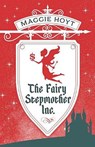 The Fairy Stepmother Inc. - HOYT,  Maggie - 9781947848627