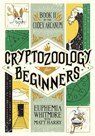 Cryptozoology for Beginners - Matt Harry - 9781947848825