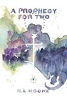 A Prophecy for Two - NOONE,  K. L. - 9781947848979