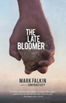The Late Bloomer - Mark Falkin - 9781947856547