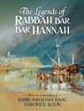 The Legends of Rabbah Bar Bar Hannah with the Commentary of Rabbi Abraham Isaac Hakohen Kook - Bezalel Naor ; Abraham Isaac Kook - 9781947857117