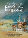 The Legends of Rabbah Bar Bar Hannah with the Commentary of Rabbi Abraham Isaac Hakohen Kook - Bezalel Naor ; Abraham Isaac Kook - 9781947857117
