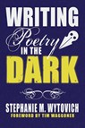 Writing Poetry in the Dark - Linda D Addison ; Cynthia Pelayo - 9781947879492