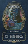 12 Hours - L. Marie Wood - 9781947879652