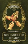 His Unburned Heart - David Sandner - 9781947879768