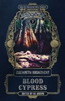 Blood Cypress - Elizabeth Broadbent - 9781947879881