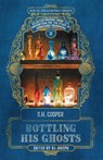 Bottling His Ghosts - S. H. Cooper - 9781947879928