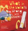 What in the World Is Wrong with Gisbert? - Jochen Weeber - 9781947888029