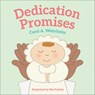 Dedication Promises - Carol A. Wehrheim - 9781947888296