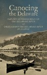Canoeing the Delaware - J. Wallace Hoff - 9781947889286