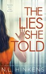 The Lies She Told - N L Hinkens - 9781947890152