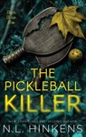 The Pickleball Killer - N. L. Hinkens - 9781947890589