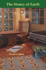 The Honey of Earth - David Graham - 9781947896192